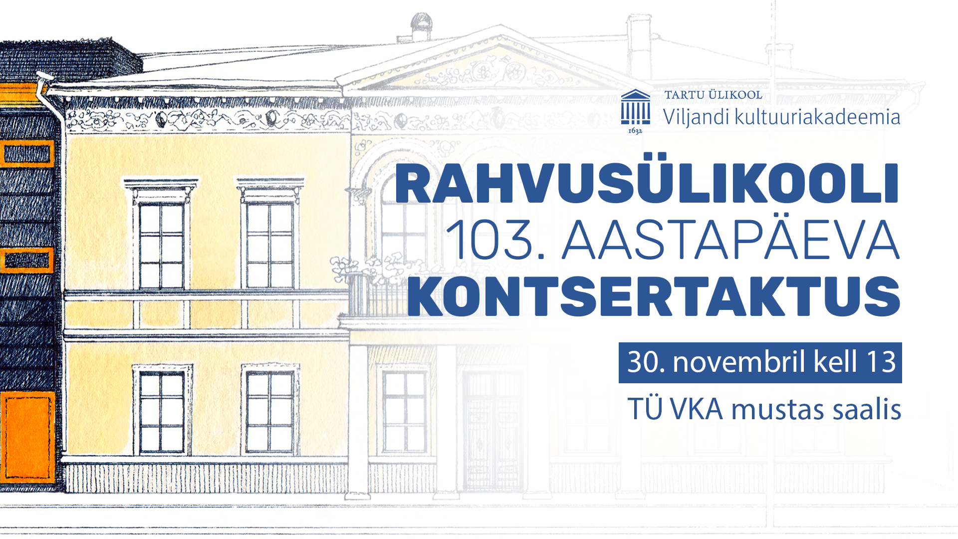 Rahvusülikooli 103. aastapäeva kontsertaktus - Tartu Ülikooli Viljandi kultuuriakadeemia